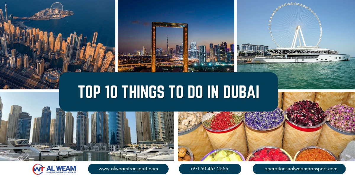 Top 10 Things to Do in Dubai: Wonderful Mix of Attractions and Traditions